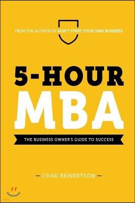5-Hour MBA: The Business Owner's Guide to Success