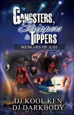 "Gangsters, Strippers & Tippers: Memoirs Of A DJ" (#GSTMEMOIRSOFADJ): The DJ Game