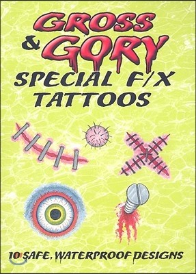 Gross & Gory Special F/X Tattoos