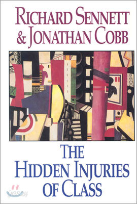 The Hidden Injuries of Class - 예스24