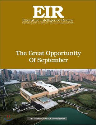 The Great Opportunity of September: Executive Intelligence Review; Volume 43, Issue 36