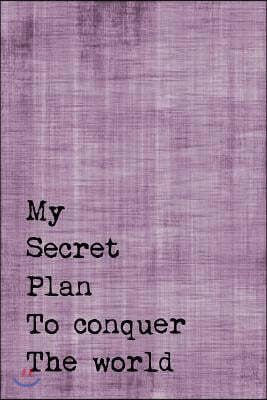 Createspace Independent Publishing Platform Just A Few Words Journal - My Secret Plan To Conquer The World (Purple-Black): 100 page 6" x 9" Ruled Notebook: Inspirational Journal, Blank Notebook,