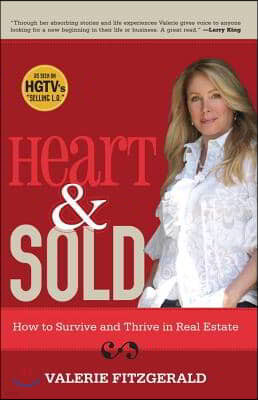 Heart & Sold: How to Survive and Thrive in Real Estate