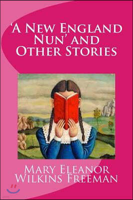 'A New England Nun' and Other Stories