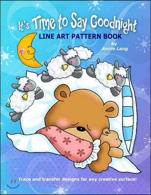 It's Time to Say Goodnight: Line Art Pattern Book