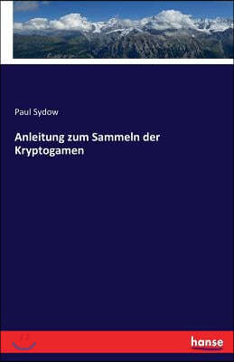 Anleitung zum Sammeln der Kryptogamen