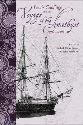Lewis Coolidge and the Voyage of the Amethyst, 1806-1811