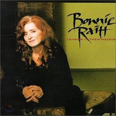 Bonnie Raitt - Longing In Their Hearts