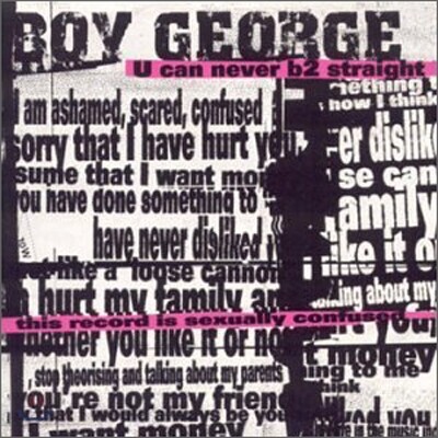 Boy George - U Can Never B2 Straight