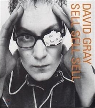 David Gray - Sell, Sell, Sell