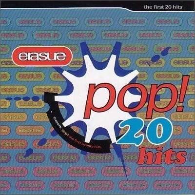 Erasure - Pop, First 20 Hits