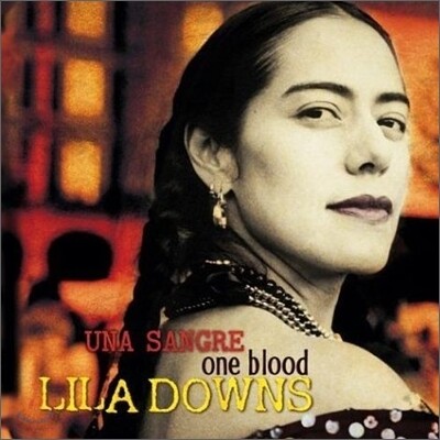 Lila Downs - One Blood (Una Sangre)