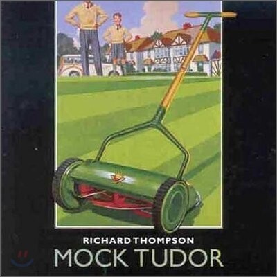 Richard Thompson - Mock Tudor