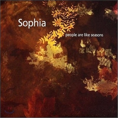 Sophia - People Are Like Seasons