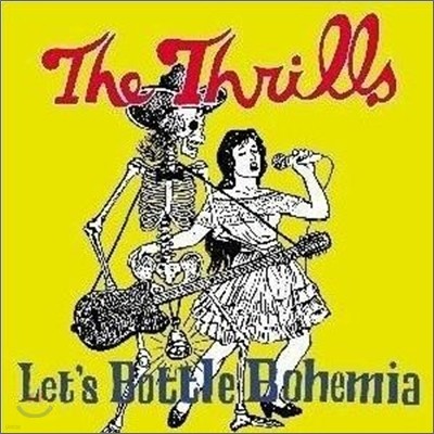 Thrills - Let's Bottle Bohemia