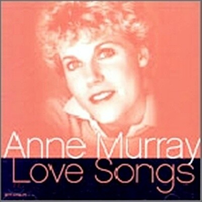 Anne Murray - Love Songs