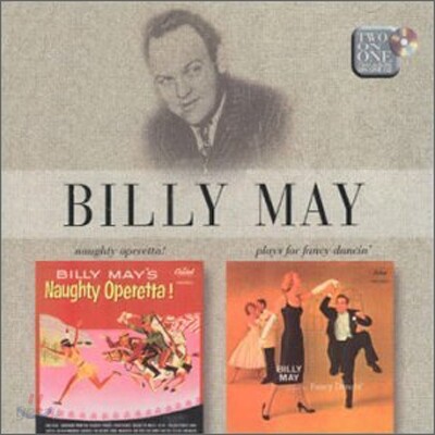 Billy May - Naughty Operetta + Plays For Fancy Dancin`