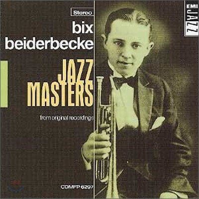 Bix Beiderbecke - Jazz Masters From Original Recordings