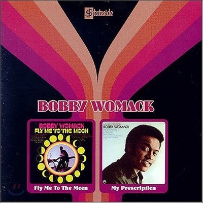 Bobby Womack - Fly Me To The Moon + My Prescription