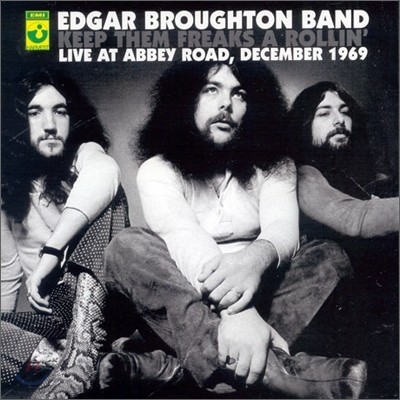 Edgar Broughton Band - Keep Them Freaks A Rollin - Live At Abbey
