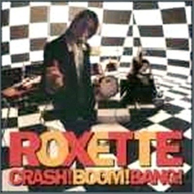 Roxette - Crash!Boom!Bang!