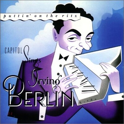 Capitol Sings Irving Berlin : Puttin' On The Ritz