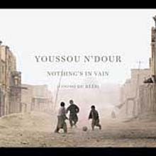 Youssou N'Dour - Nothing's In Vain