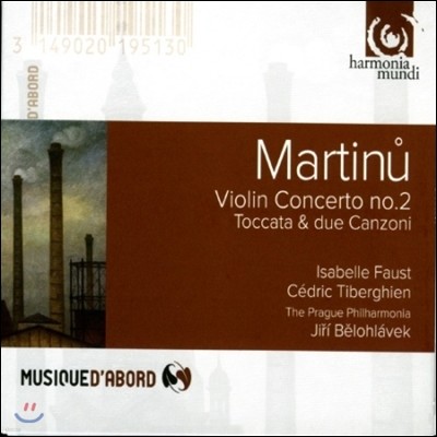 Jiri Belohlavek / Isabelle Faust 마르티누: 바이올린 협주곡 2번, 세레나데 2번, 토카타와 2개의 깐소네 (Martinu: Violin Concerto, Toccata & Due Canzoni) 이자벨 파우스트, 이르지 벨로흘라베크