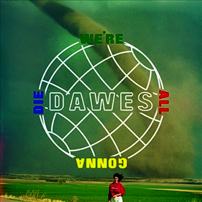 Dawes - We're All Gonna Die (LP)