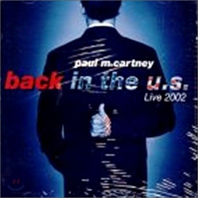 Paul Mccartney - Back In The U.S.: Live 2002