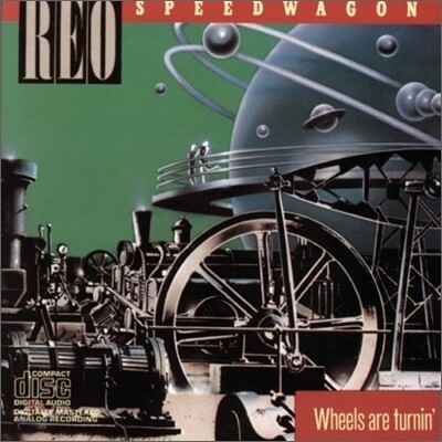 Reo Speedwagon - Wheels Are Turnin'
