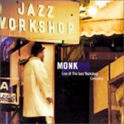 Thelonious Monk - Live At The Jazz Workshop: Complete