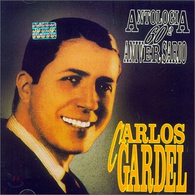 Carlos Gardel - Antologia '60 Aniversario