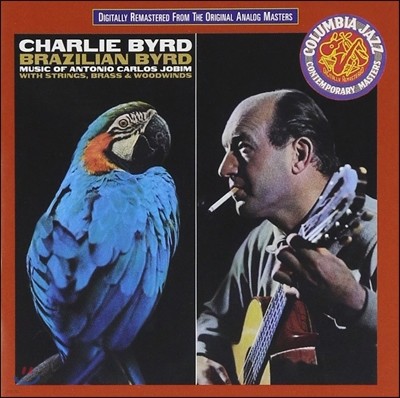 Charlie Byrd ( ) - Brazilian Byrd: Music of Antonio Carlos Jobim