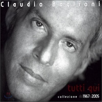 Claudio Baglioni - Tutti Qui: Collezione 1967-2005