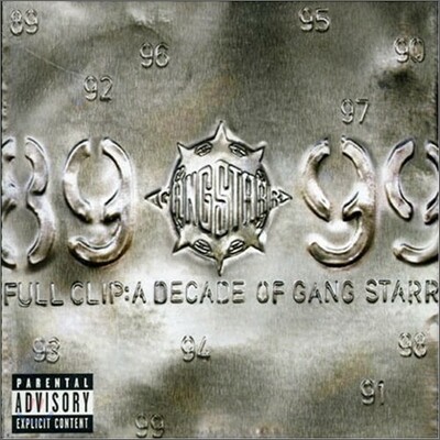 Gang Starr — Full Clip: A Decade Of Gang Starr 앨범 커버