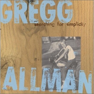 Gregg Allman - Searching For Simplicity