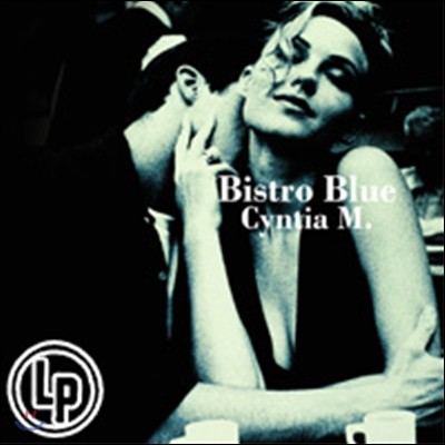 Cyntia M. (Ƽ ) - Bistro Blue [LP]