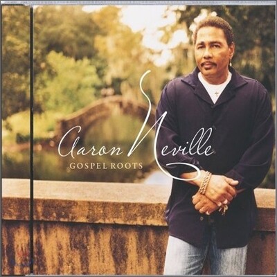 Aaron Neville - Gospel Roots