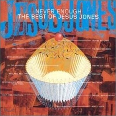Jesus Jones - Never Enough...The Best Of