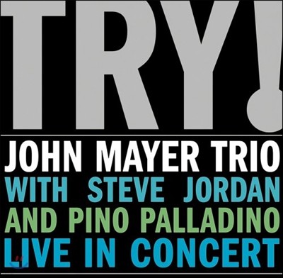 John Mayer Trio — TRY!: John Mayer Trio Live In Concert 앨범 커버