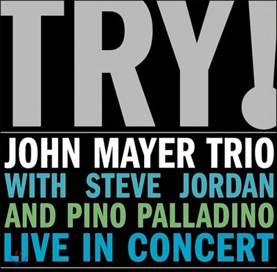 John Mayer Trio - TRY!: John Mayer Trio Live In Concert