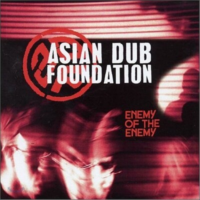 Asian Dub Foundation - Enemy Of The Enemy (Bonus CD)
