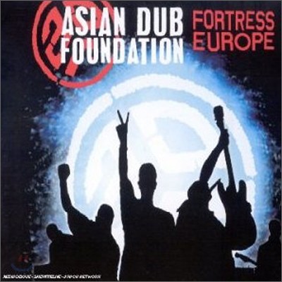 Asian Dub Foundation - Fortress Europe