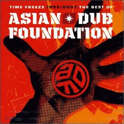 Asian Dub Foundation - Time Freeze : Best Of (Deluxe Edition)