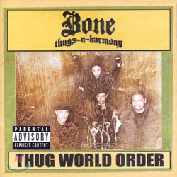 Bone Thugs-N-Harmony - Thug World Order