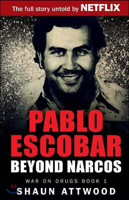 Pablo Escobar: Beyond Narcos
