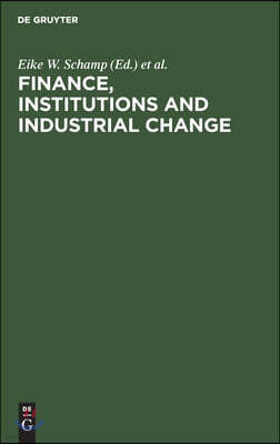 Finance, Institutions and Industrial Change: Spacial Perspectives