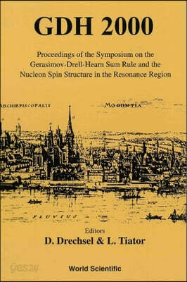 Gdh 2000 - The Gerasimov-Drell-Hearn Sum Rule & the Nucleon Spin Structure in the Resonance Region