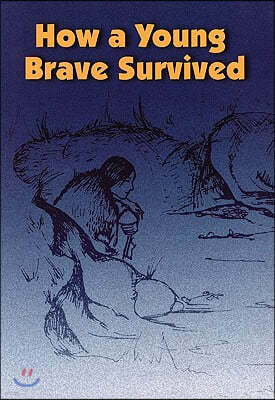 How a Young Brave Survived